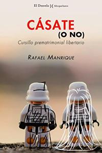 Casate (o no): Cursillo prematrimonial libertario
