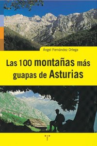Las 100 montanas mas guapas de Asturias (Asturias Libro a Libro (2a epoca)) (Spanish Edition)
