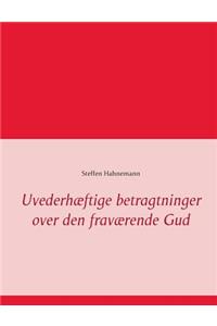Uvederhæftige betragtninger over den fraværende Gud