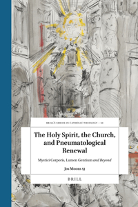 Holy Spirit, the Church, and Pneumatological Renewal