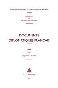 Documents Diplomatiques Français: 1969 - Tome I (1er Janvier - 30 Juin)