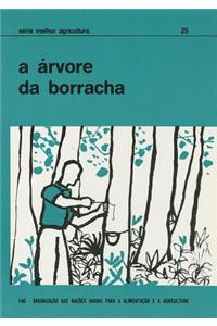 Arvore Da Borracha (Serie Melhor Agricultura)