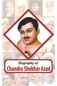 Biography—Chandra Shekhar Azad