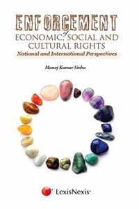 Enforcement of Economic, Social and Cultural Rights–National and International Perspectives