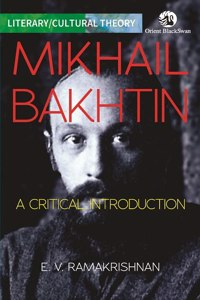 MIKHAIL BAKHTIN: A CRITICAL INTRODUCTION
