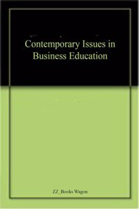 Contemporary Issues in Business Education