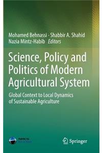 Science, Policy and Politics of Modern Agricultural System