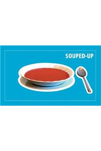 Souped-Up: Flip Book