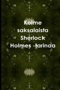 Kolme saksalaista Sherlock Holmes -tarinaa