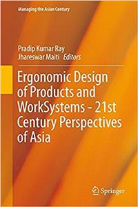 Ergonomic Design of Products and Worksystems - 21st Century Perspectives of Asia