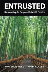 Entrusted: Stewardship for Responsible Wealth Creation