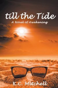 Till the Tide, A Novel of Awakening