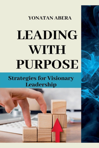 Leading with Purpose