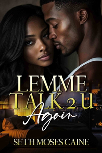 Lemme Talk 2 U Again