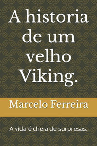 A historia de um velho Viking.