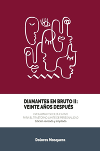Diamantes en Bruto II. Programa Psicoeducativo para el Trastorno Límite de la Personalidad