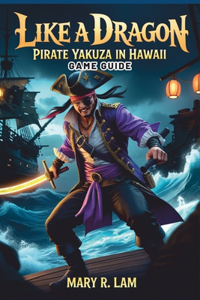 Like a Dragon Pirate Yakuza in Hawaii Game Guide