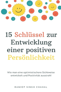 15 Schlüssel zur Entwicklung einer positiven Persönlichkeit