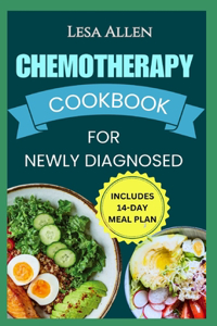 Chemotherapy Cookbook for Newly Diagnosed