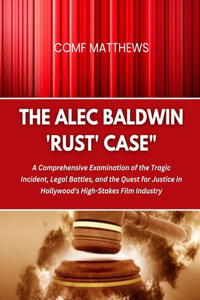 Alec Baldwin 'Rust' Case