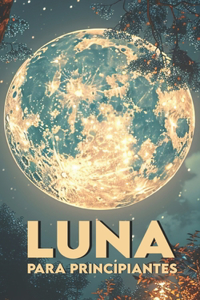 Luna Para Principiantes