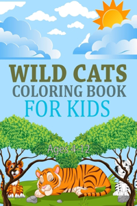 Wild cats Coloring Book For Kids Ages 4-12