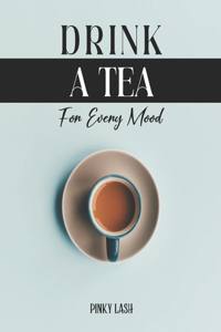 Drink a Tea for Every Mood