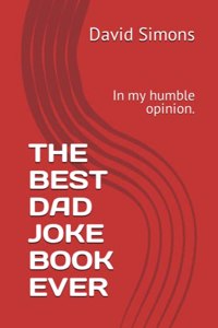 The Best Dad Joke Book Ever