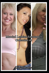 Married Lesbian Encounters Collection #1