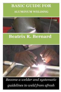 Basic Guide for Aluminum Welding