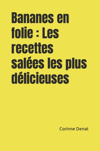 Bananes en folie