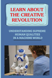 Learn About The Creative Revolution