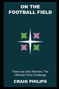 On the Football Field, there are Only Winners