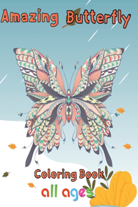 Amazing Butterfly Coloring Book All ages