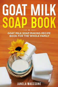 Goat Milk Soap Book