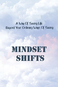 Mindset Shifts