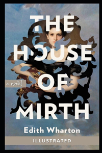 House of Mirth Illustrated