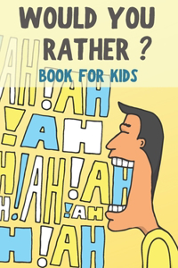 Would You Rather Book For Kids