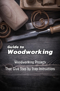 Guide to Woodworking