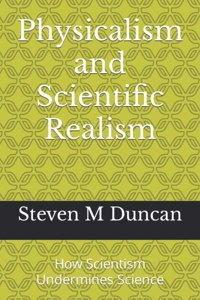Physicalism and Scientific Realism
