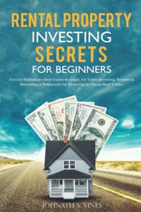 Rental Property Investing secrets for Beginners