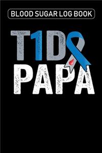 Blood Sugar Log Book T1D PAPA