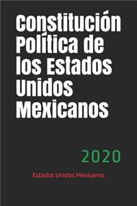 Constitución Política de los Estados Unidos Mexicanos