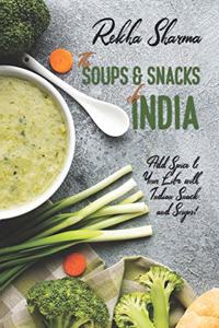 Soups and Snacks of India