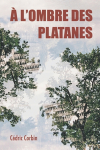 À l'ombre des platanes