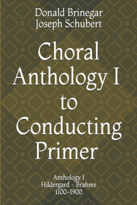 Choral Anthology I to Conducting Primer