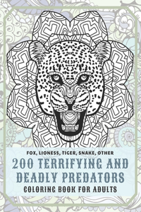 200 Terrifying and Deadly Predators - Coloring Book for adults - Fox, Lioness, Tiger, Snake, other