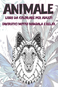 Libri da colorare per adulti - Fantastici motivi Mandala e relax - Animale