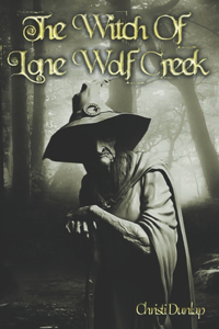 The Witch Of Lone Wolf Creek