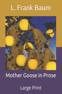 Mother Goose in Prose